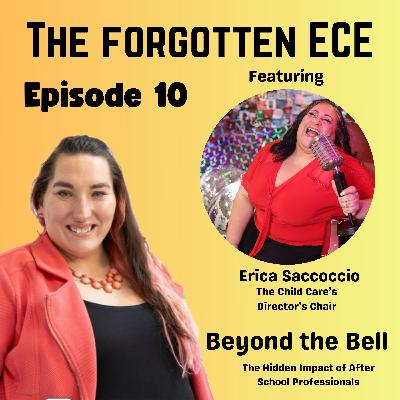 Beyond the Bell - The Hidden Impacts of After School Professionals Feat. Erica Saccoccio