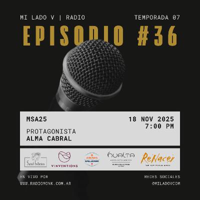 MSA25 | Alma Cabral | S07E36