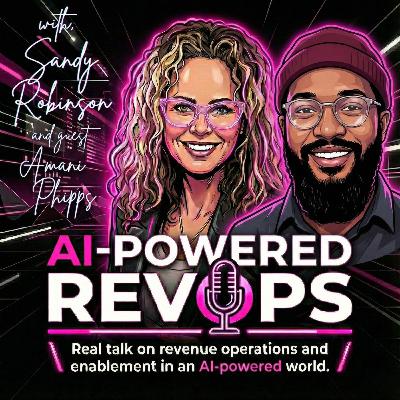AI-First: Transforming RevOps with Amani Phipps AI-First: Transforming RevOps with Amani Phipps