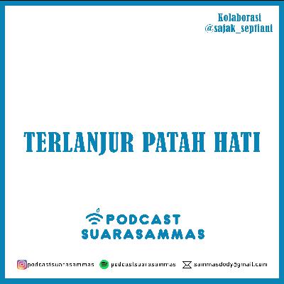 Eps. 18 Terlanjur Patah Hati - Kolaborasi Eps. 18 Terlanjur Patah Hati - Kolaborasi