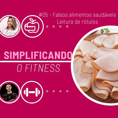 #05 - FALSOS ALIMENTOS SAUDÁVEIS (DIET, LIGHT, ZERO + LEITURA DE RÓTULOS)!!!