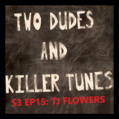 TDaKT: S3 EP15 TJ Flowers