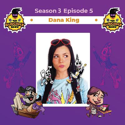 AusComX show S03E05 - All about Dana King