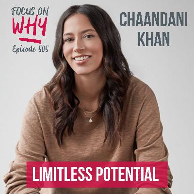 505 Limitless Potential with Chaandani Khan