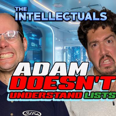 Adam drives Poseidon crazy | The Intellectuals | Episode 186