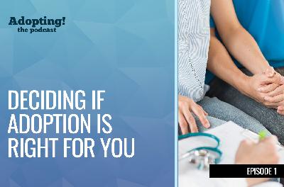 Deciding If Adoption Is Right For You: Answers to Commonly Asked Questions As You Take The First Steps In Your Adoption Journey Deciding If Adoption Is Right For You: Answers to Commonly Asked Questions As You Take The First Steps In Your Adoption Journey