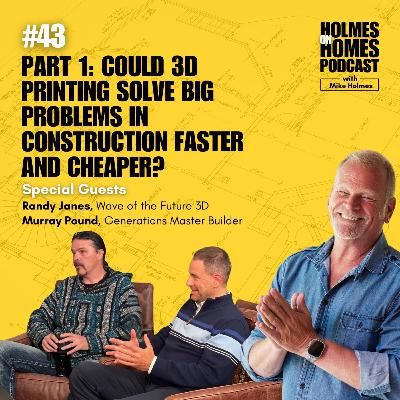 How Can 3D Printing in Construction Cut Costs & Waste | Mike Holmes Home Reno Podcast