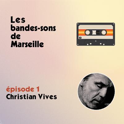 Épisode#1 - Christian Vives