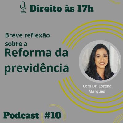 Reforma da previdência- breve reflexões.