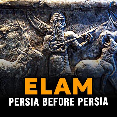 Elam – Forgotten Civilization of Iran | Ancient Civilization Podcast