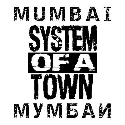 System of a Town - Мумбай