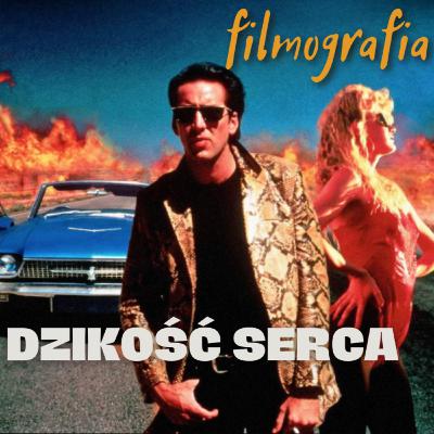 #38 "Dzikość Serca" reż. David Lynch czyli lynchowska ucieczka przed światem
