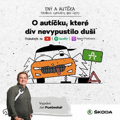 Pohádky Ený a autíčka: O autíčku, které div nevypustilo duši s Janem Punčochářem