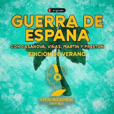 Guerra de España (con Julián Casanova, Ángel Viñas, Fran Martín y Paul Preston)