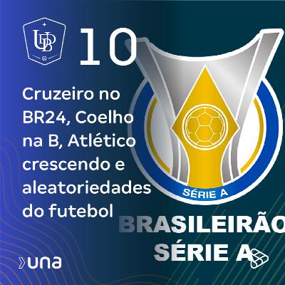 Universidade da bola - Cruzeiro no BR24, Coelho na B, Atlético crescendo e aleatoriedades do futebol Universidade da bola - Cruzeiro no BR24, Coelho na B, Atlético crescendo e aleatoriedades do futebol