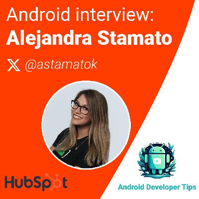 Android interview — Alejandra Stamato (@astamatok)