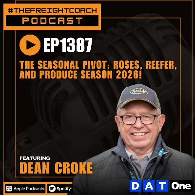 1387. #TFCP - The Seasonal Pivot: Roses, Reefer, and Produce Season 2026!
