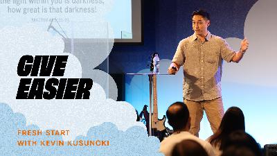 Fresh Start: Give Easier (Audio) Fresh Start: Give Easier (Audio)