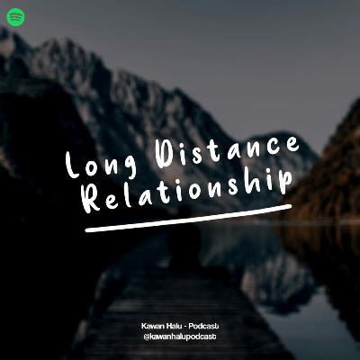 Eps. 3 Long Distance Relationship