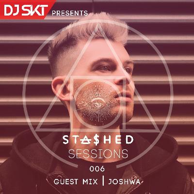 DJ S.K.T Presents Stashed Sessions 006 Guest Mix Joshwa