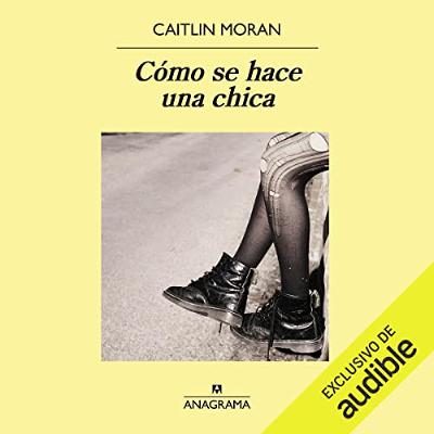 Cómo se hace una chica (Audiolibro) | Prueba Gratis