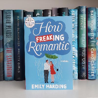 Seven Questions with Emily Harding & 'How Freaking Romantic'