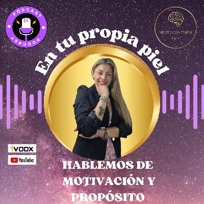 Motivación y Propósito Motivación y Propósito