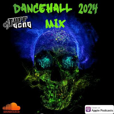 Episode 126: Dancehall 2024 Mix Episode 126: Dancehall 2024 Mix