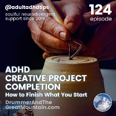 ADHD Project Completion – How to Finish What You Start ADHD Project Completion – How to Finish What You Start