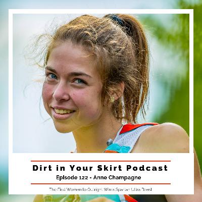#122 - Anne Champagne - Making Obstacle Racing History as the First Woman to Outright Win a Spartan Ultra Beast