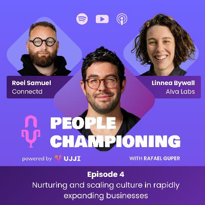 Episode 4: Nurturing and scaling culture in rapidly expanding businesses