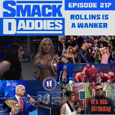 SmackDaddies 217 - Rollins is a Wanker