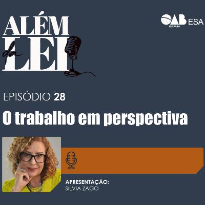 #28 | O trabalho em perspectiva