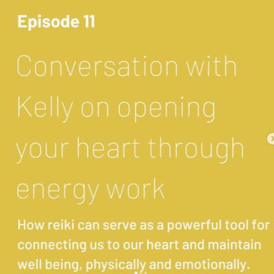 Ep 11 - Opening your heart through Reiki