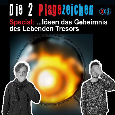 Special: ...lösen das Geheimnis des Lebenden Tresors (x03)
