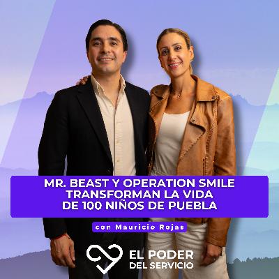 EP.59 Mr. Beast y Operation Smile transforman la vida de 100 niños de Puebla con Mauricio Rojas