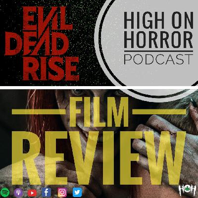 HoH Review #36 - Evil Dead Rise (2023) Film Review HoH Review #36 - Evil Dead Rise (2023) Film Review