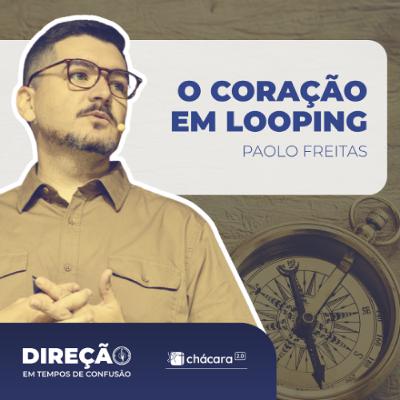 Chácara Primavera │ Direção em Tempo de Confusão: O Coração em Looping Chácara Primavera │ Direção em Tempo de Confusão: O Coração em Looping