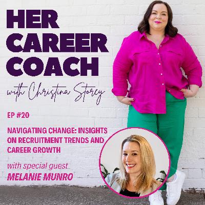 Ep 20: Navigating Change: Insights on Recruitment Trends and Career Growth