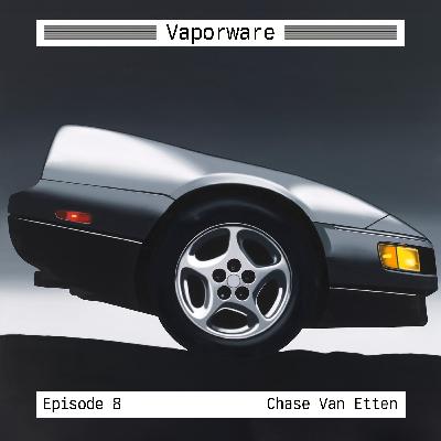 Episode 8: Chase Van Etten