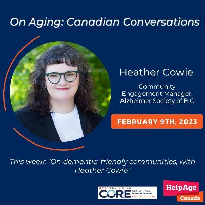 On Dementia-Friendly Communities with Heather Cowie