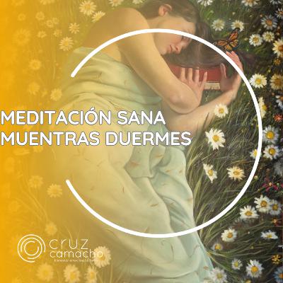 Meditación para SANAR MIENTRAS DUERMES