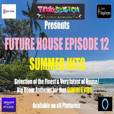 Future House PODCAST Episode 12 SUMMER HITS - PINK Fu$ion™