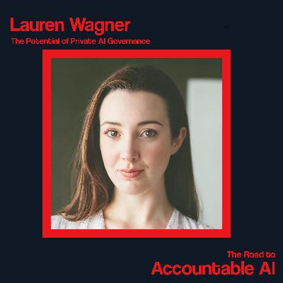 Lauren Wagner: The Potential of Private AI Governance