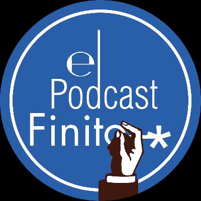 El Podcast Finito - Episodio O