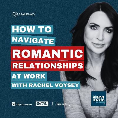 Brain Snack: How to Navigate Romance at Work