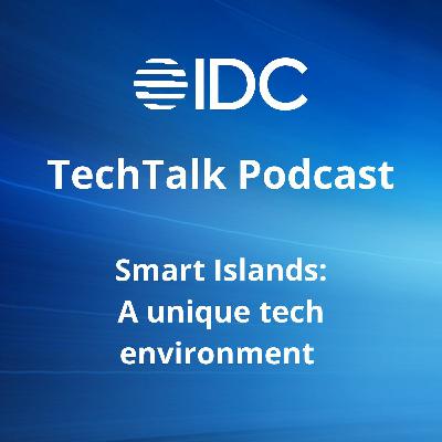 Episode #91 - Smart Islands: A unique tech environment