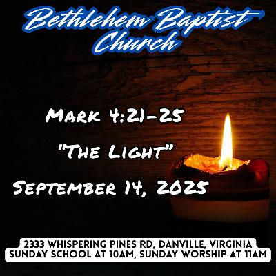 Mark 4:21-25, “The Light” Mark 4:21-25, “The Light”