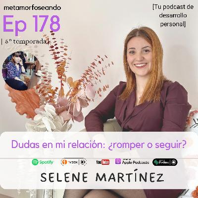 178. Dudas en mi relación, ¿romper o seguir con mi pareja?