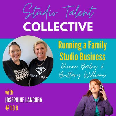 198 : Running a Family Studio Business with Dionne Bailey and Brittany Williams